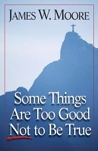 Some Things are Too Good Not to be True cover