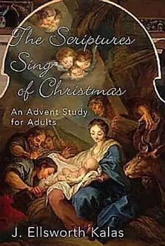 The Scriptures Sing of Christmas cover