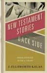 New Testament Stories from the Back Side cover