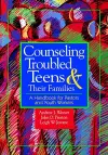 Counselling Troubled Teens and Their Families cover