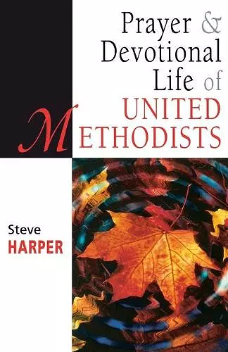 Prayer and Devotional Life of United Methodists cover