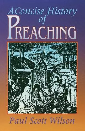 A Concise History of Preaching cover