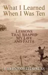 What I Learned When I Was Ten cover