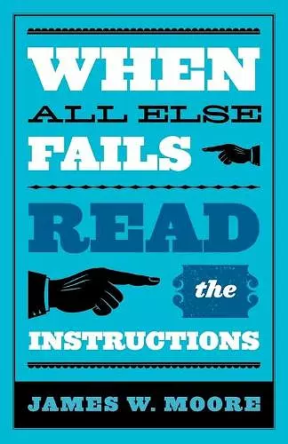 When All Else Fails...Read the Instructions cover