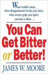 You Can Get Bitter or Better cover