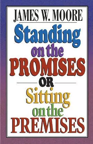 Standing on the Promises or Sitting on the Premises? cover