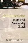 Administration in the Small Membership Church cover