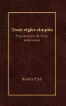 Trois Règles Simples cover