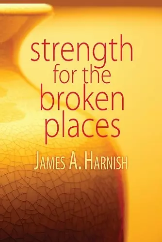 Strength for the Broken Places cover