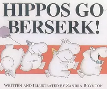 Hippos Go Berserk cover