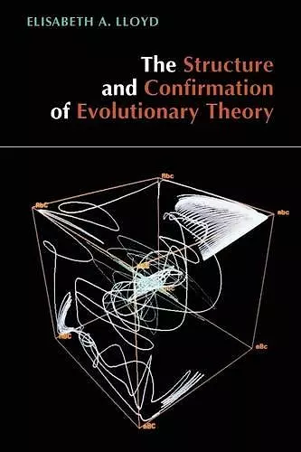 The Structure and Confirmation of Evolutionary Theory cover