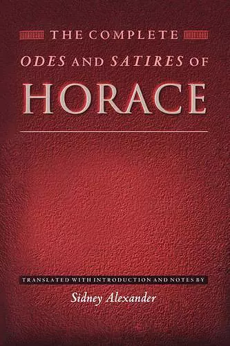 The Complete Odes and Satires of Horace cover