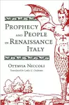 Prophecy and People in Renaissance Italy cover