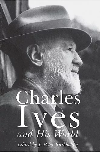 Charles Ives and His World cover