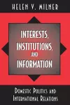 Interests, Institutions, and Information cover