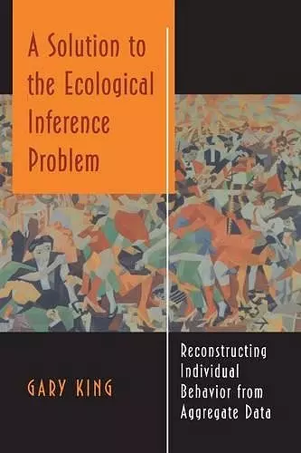 A Solution to the Ecological Inference Problem cover