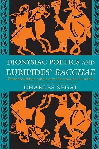 Dionysiac Poetics and Euripides' Bacchae cover