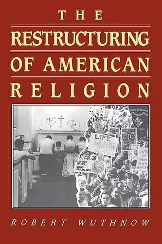 The Restructuring of American Religion cover