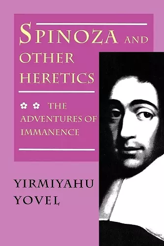 Spinoza and Other Heretics, Volume 2 cover