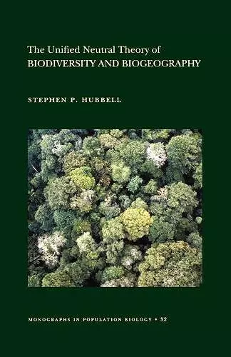 The Unified Neutral Theory of Biodiversity and Biogeography cover