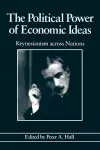 The Political Power of Economic Ideas cover