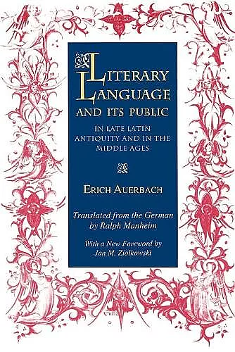 Literary Language and Its Public in Late Latin Antiquity and in the Middle Ages cover