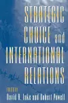 Strategic Choice and International Relations cover