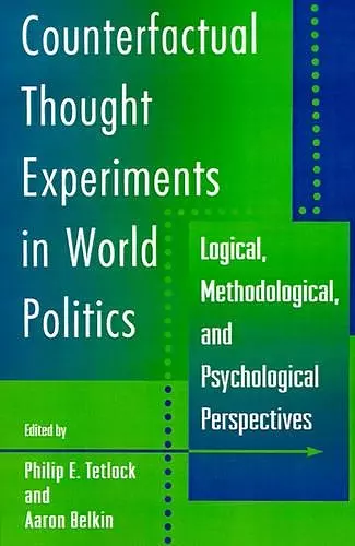 Counterfactual Thought Experiments in World Politics cover