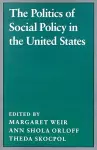The Politics of Social Policy in the United States cover