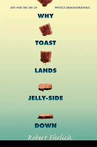 Why Toast Lands Jelly-Side Down cover