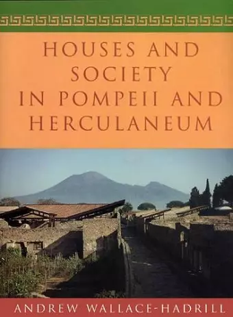 Houses and Society in Pompeii and Herculaneum cover