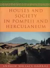 Houses and Society in Pompeii and Herculaneum cover