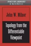 Topology from the Differentiable Viewpoint cover