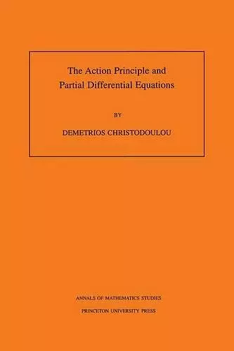 The Action Principle and Partial Differential Equations cover