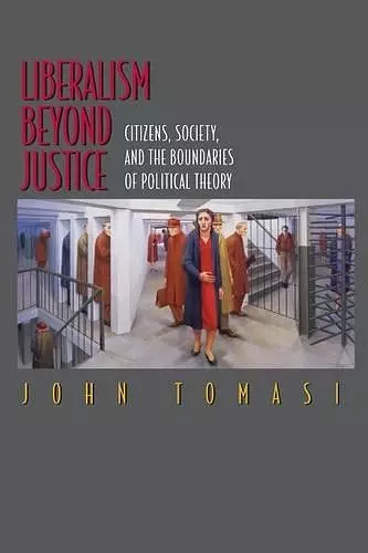 Liberalism Beyond Justice cover