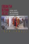 Liberalism Beyond Justice cover