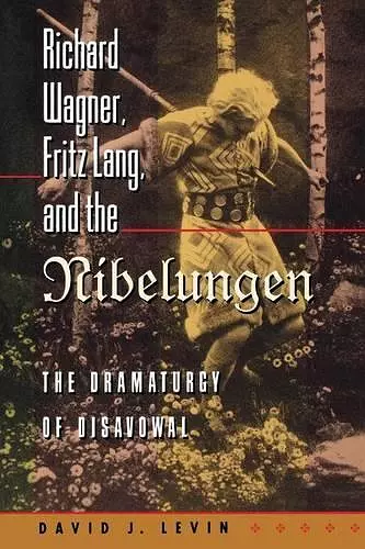 Richard Wagner, Fritz Lang, and the Nibelungen cover