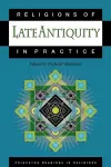 Religions of Late Antiquity in Practice cover