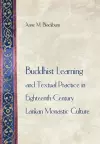 Buddhist Learning and Textual Practice in Eighteenth-Century Lankan Monastic Culture cover