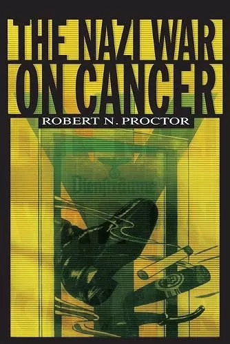 The Nazi War on Cancer cover