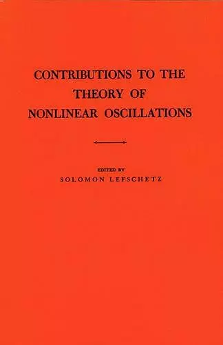 Contributions to the Theory of Nonlinear Oscillations, Volume I cover