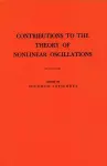 Contributions to the Theory of Nonlinear Oscillations, Volume I cover