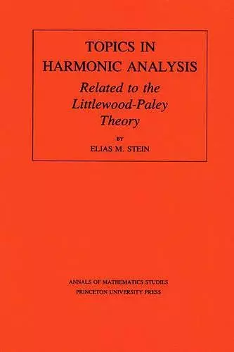 Topics in Harmonic Analysis Related to the Littlewood-Paley Theory cover