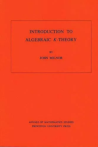 Introduction to Algebraic K-Theory. (AM-72), Volume 72 cover