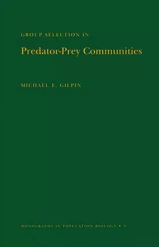 Group Selection in Predator-Prey Communities cover