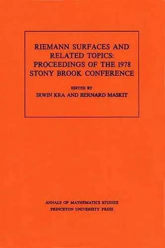 Riemann Surfaces and Related Topics (AM-97), Volume 97 cover