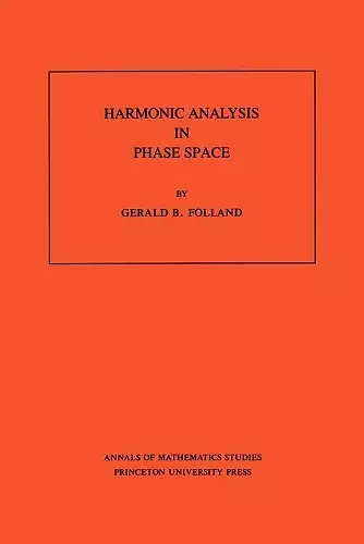 Harmonic Analysis in Phase Space. (AM-122), Volume 122 cover