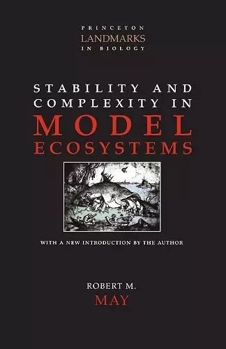 Stability and Complexity in Model Ecosystems cover