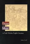 Excess and the Mean in Early Modern English Literature cover