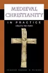 Medieval Christianity in Practice cover